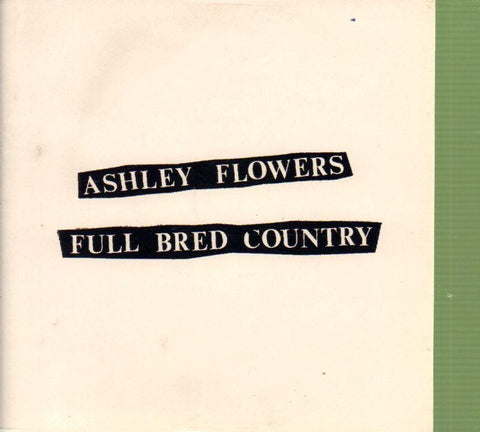 Ashley Flowers-Full Bred Country-CD Single