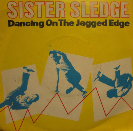 Sister Sledge-Dancing On The Jagged Edge-Atlantic-7" Vinyl