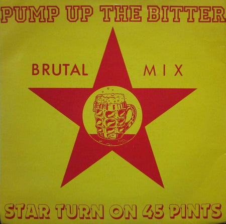 Star Turn On 45 Pints-Pump Up The Bitter-Pacific-7" Vinyl
