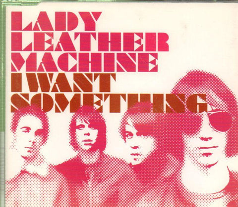 Lady Leather Machine-I Want Something-CD Album-New