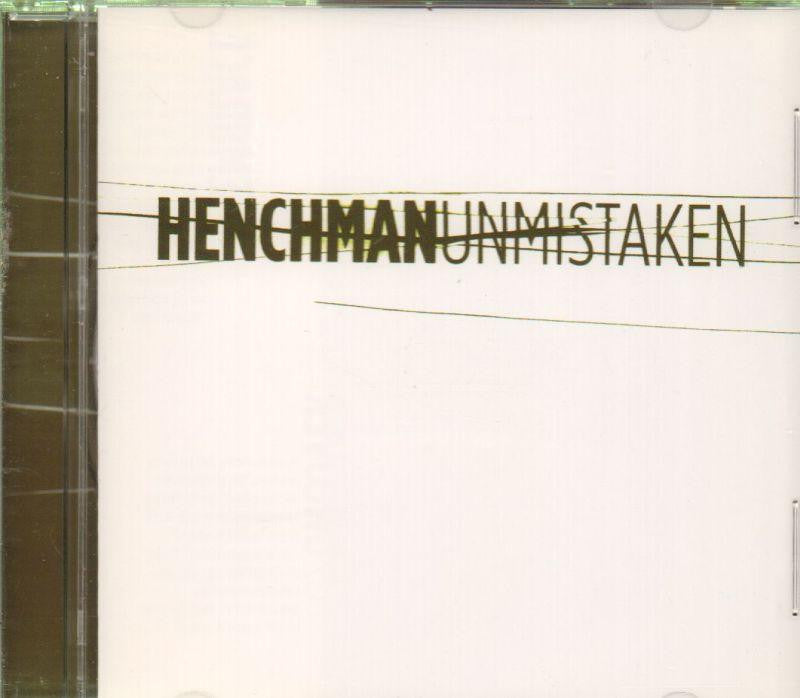 Henchman-Unmistaken-CD Album-New