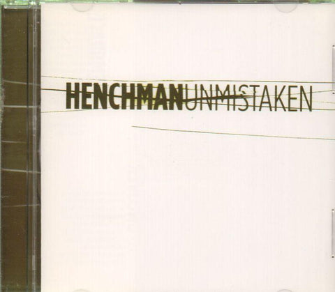 Henchman-Unmistaken-CD Album-New