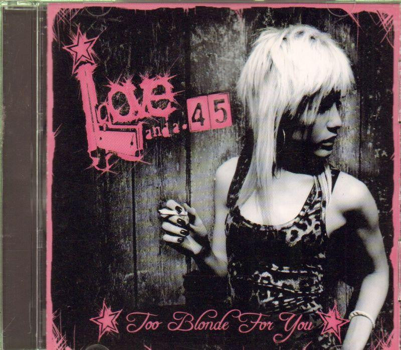 Love And A.45-Too Blonde For You-CD Album-New