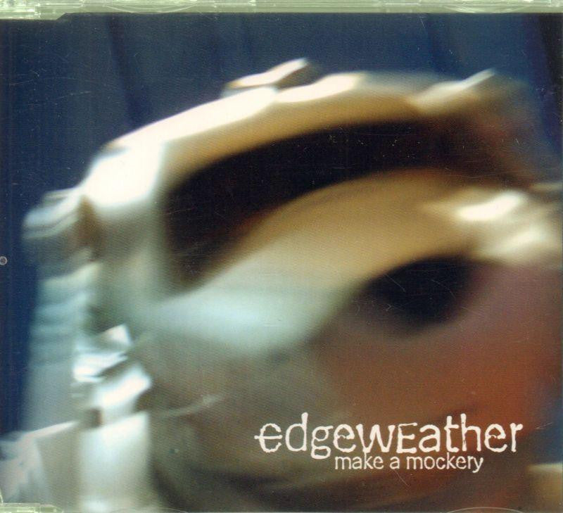 Edgeweather-Make A Mockery-CD Single
