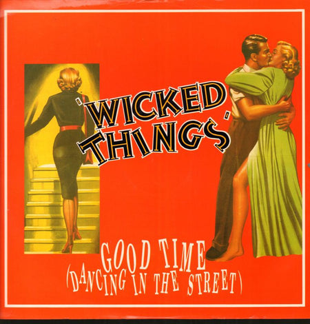 Wicked Things-Good Time-Legacy-12" Vinyl P/S