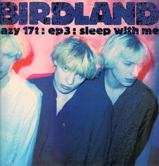 Birdland-Sleep With Me-Lazy-12" Vinyl P/S