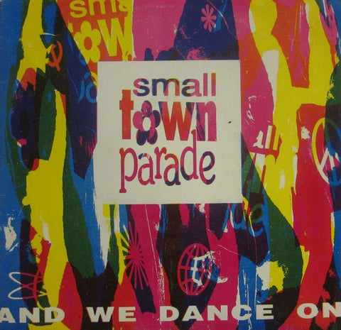 Small Town Parade-And We Dance On-Deltic-7" Vinyl