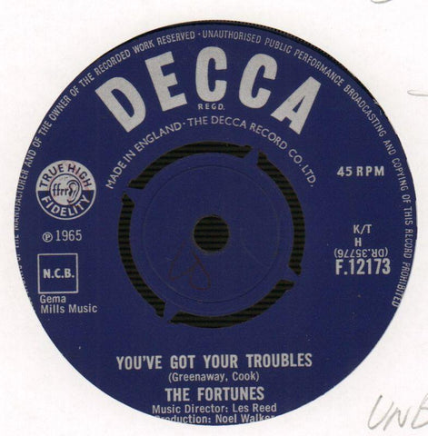 You've Got Your Troubles / I've Got To Go-Decca-7" Vinyl
