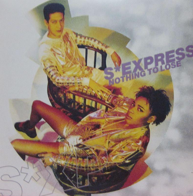 S Express-Nothing To Lose-Rhythm King-7" Vinyl