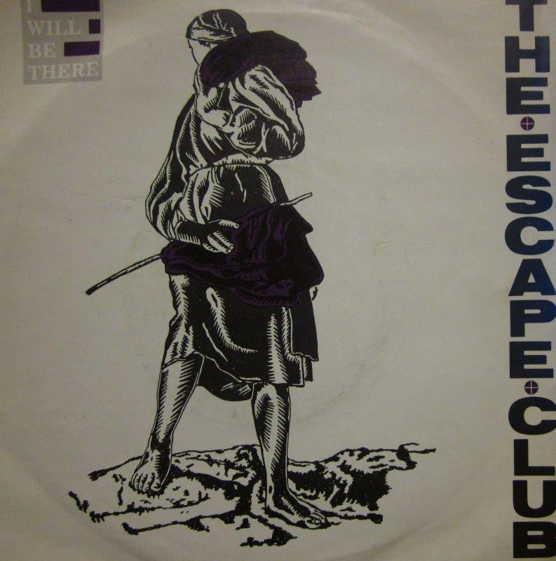 The Escape Club-I Will Be There-EMI-7" Vinyl