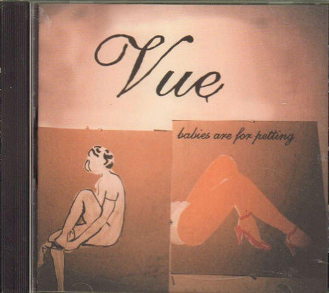 Vue-Babies Are For Petting-CD Single