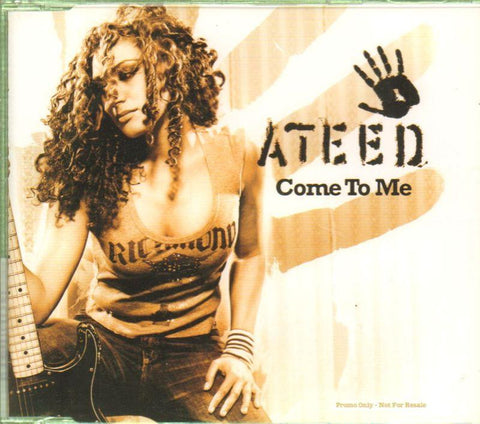 Ateed-Come To Me-CD Single