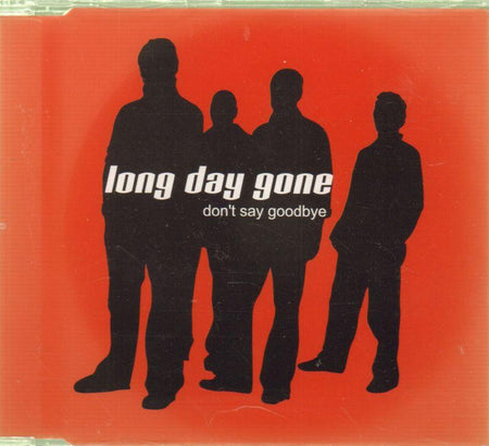Long Day Gone-Don't Say Goodbye-CD Single