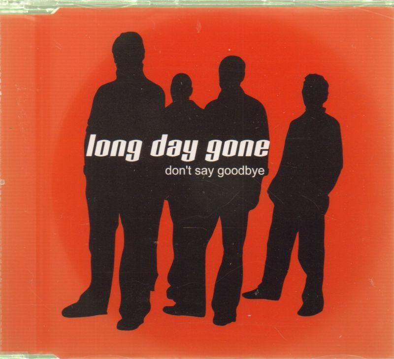 Long Day Gone-Don€™t Say Goodbye-CD Single