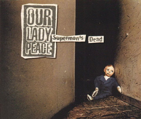 Our Lady Peace-Superman's Dead-Sony-CD Single