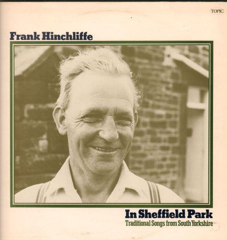 Frank Hinchcliffe-In Sheffield Park-Topic-Vinyl LP-Ex-/Ex