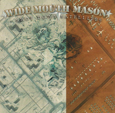 Wide Mouth Mason-Shot Down Satellites-CD Album