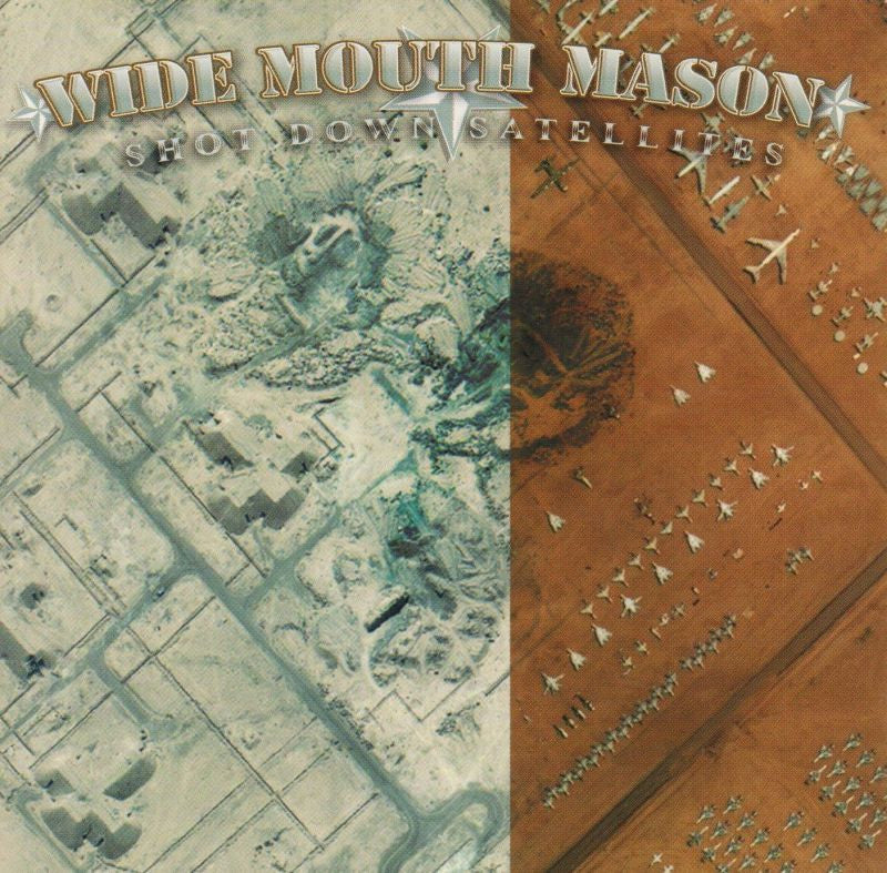 Wide Mouth Mason-Shot Down Satellites-CD Album