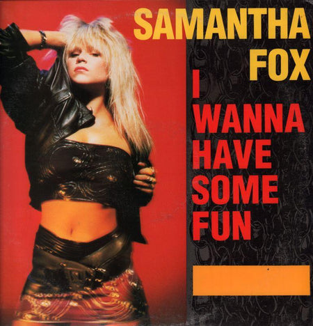 Samantha Fox-I Wanna Have Some Fun-Jive-12" Vinyl P/S