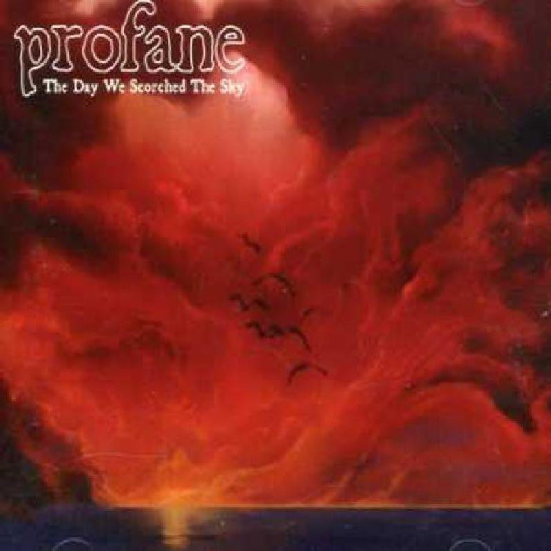 Profane-The Day We Scorched The Sky-Rebel-CD Album