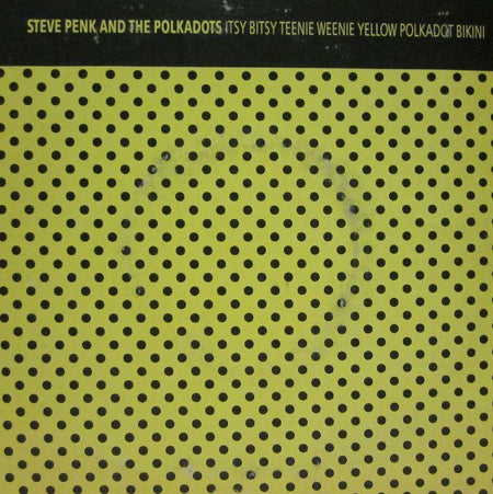Steve Penk-Itsy Bitsy Teenie Weenie-Dot Records-7" Vinyl