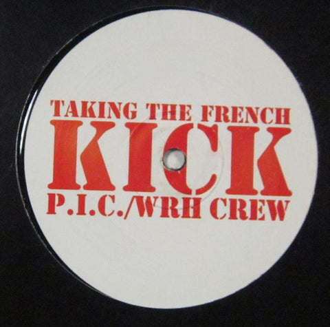 P.I.C/WRH Crew-Taking The French Kick-12" Vinyl