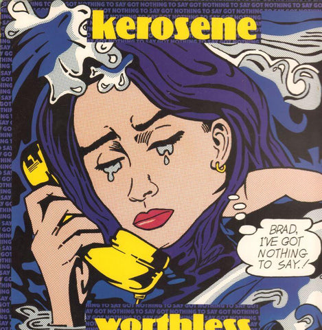 Kerosene-Worthless-Dead Dead Good-12" Vinyl P/S-Ex/Ex