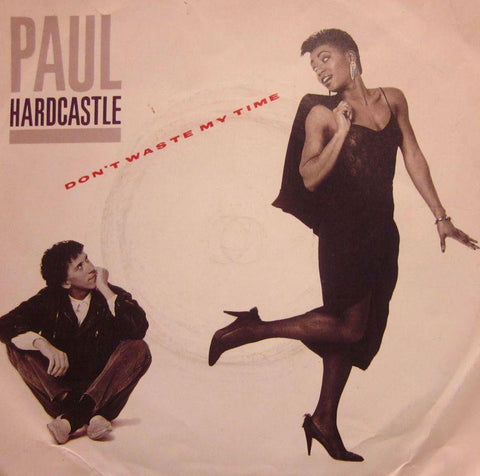 Paul Hardcastle-Don't Waste My Time-Chrysalis-7" Vinyl