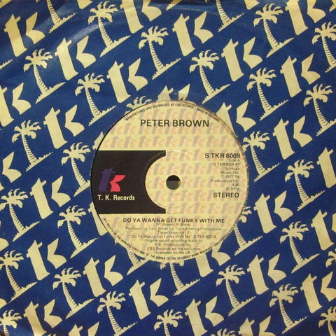 Peter Brown-Do Ya Wanna Get Funky With Me-T.K. Disco-7" Vinyl