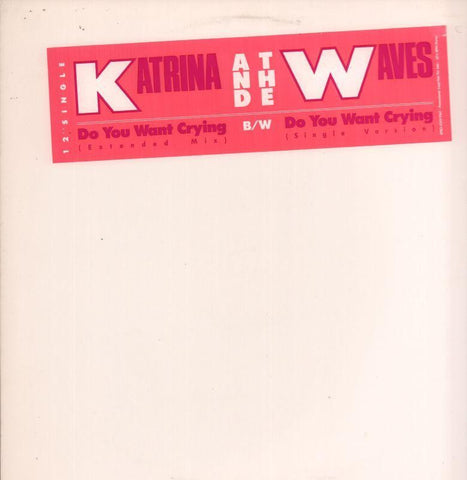 Katrina & The Waves-Do You Want Crying-Capitol-12" Vinyl
