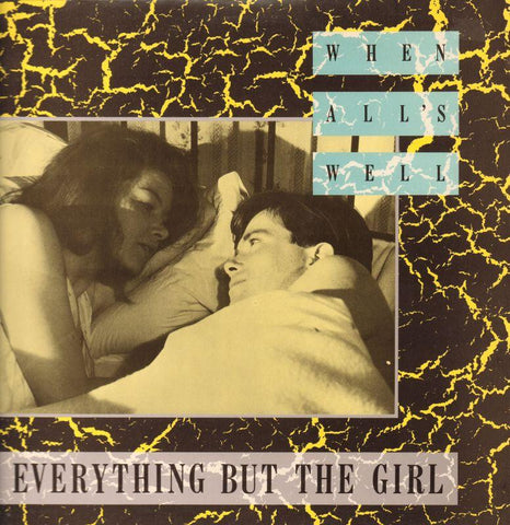 Everything But The Girl-When All's Well-Blanco Y Negro-12" Vinyl P/S-Ex-/NM