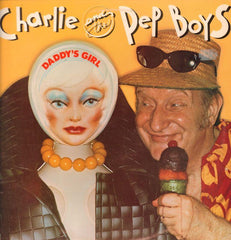 Charlie & The Pep Boys-Daddy's Girl-A&M-Vinyl LP