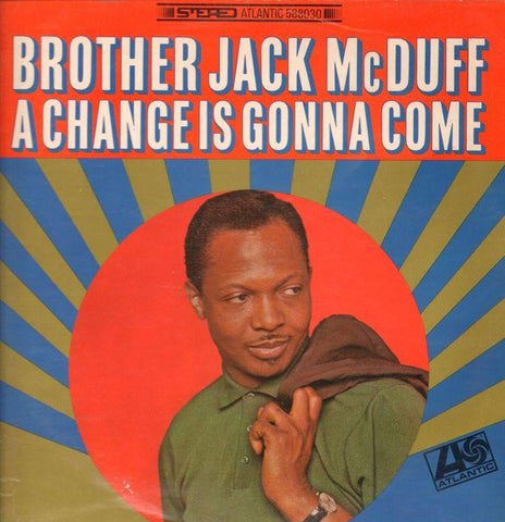 Brother Jack McDuff-A Change Is Gonna Come-Atlantic-Vinyl LP