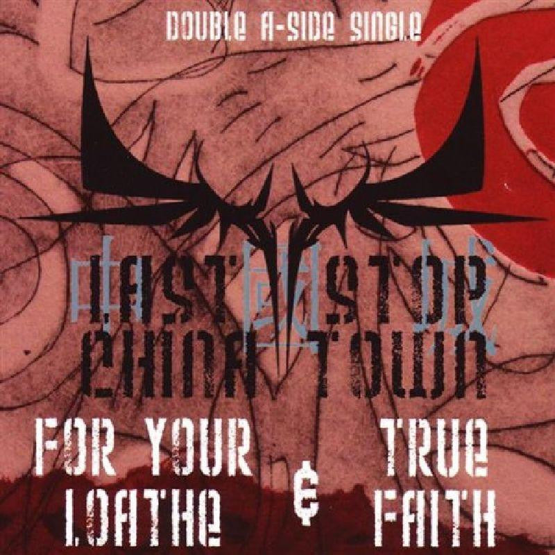 Last Stop China Town-For Your Loathe & True Faith-Casket-CD Single