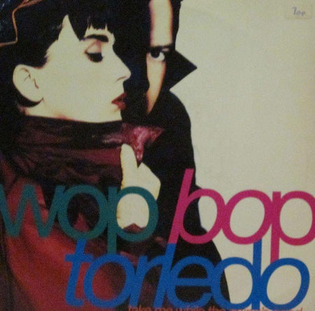 Wop Bop Torledo-Take Me While The Goings Good-10 Records-7" Vinyl