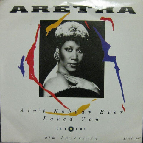 Aretha Franklin-Ain't Nobody Ever Loved You-Arista-7" Vinyl