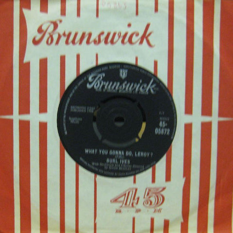 Burl Ives-What You Gonna Do, Leroy?-Brunswick-7" Vinyl