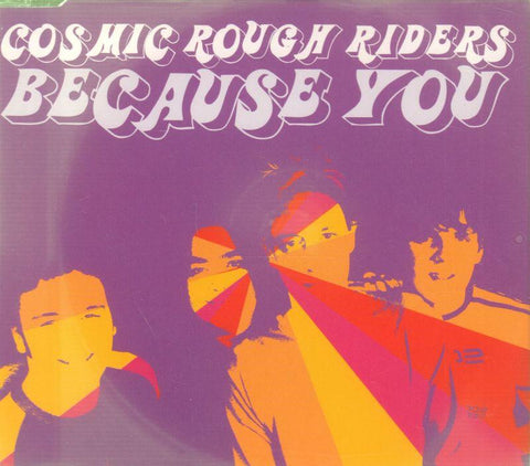 Cosmic Rough Riders-Because You CD 1-CD Single