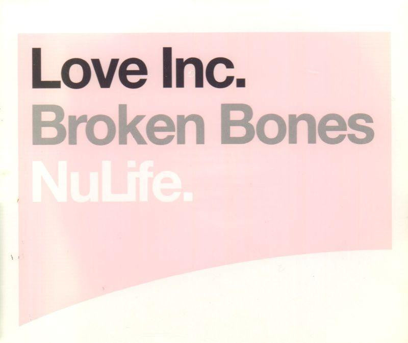Love Inc-Broken Bones-CD Single