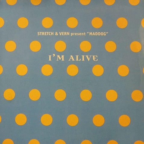 Stretch & Vern/Maddog-I'm Alive-FFRR, Spot On Records-12" Vinyl