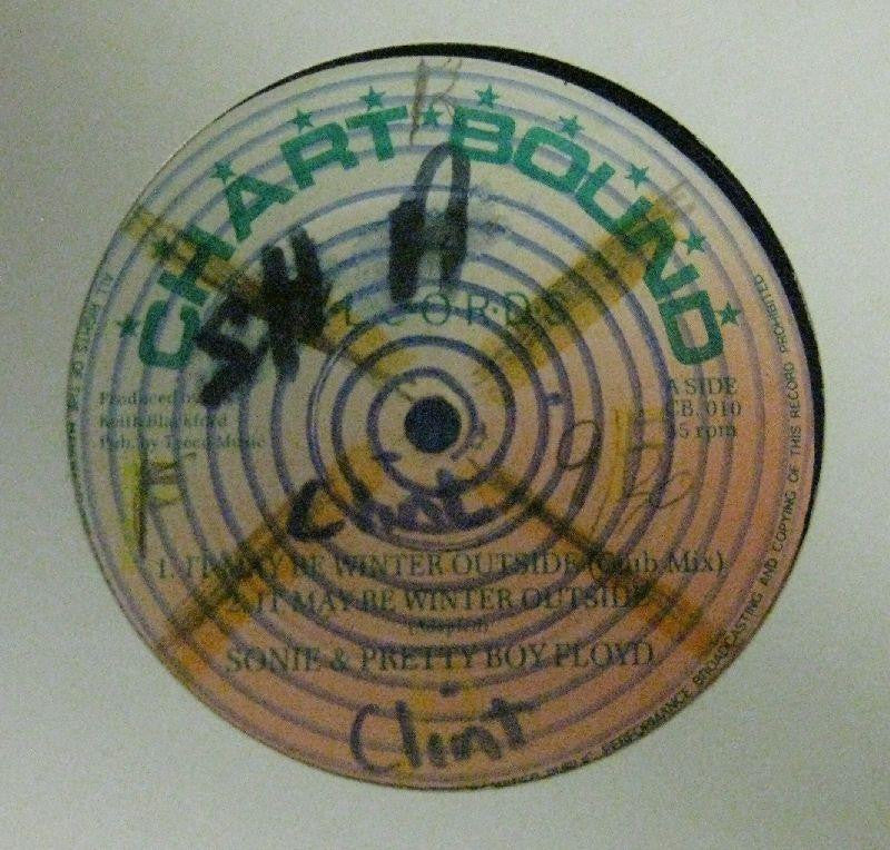 Sonie & Pretty Boy Floyd-It May Be Winter Outside/ Version-Chartbound-12" Vinyl