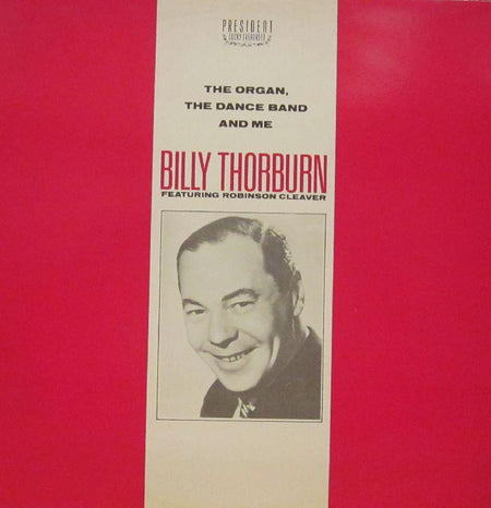 Billy Thorburn-The Organ, The Dance Band And Me-President-Vinyl LP