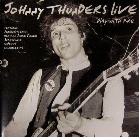 Johnny Thunders-Play With Fire Live-Receiver-CD Album
