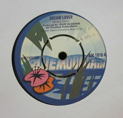 Greyhound-Dream Lover-Blue Mountain-7" Vinyl