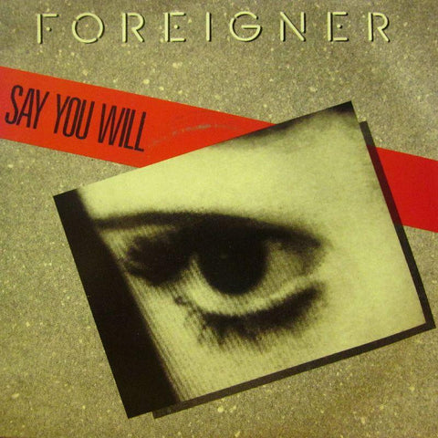 Foreigner-Say You Will-Atlantic-7" Vinyl