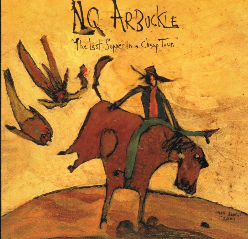 NQ Arbuckle-The Last Supper In A Cheap Town-Six Shooter-CD Album