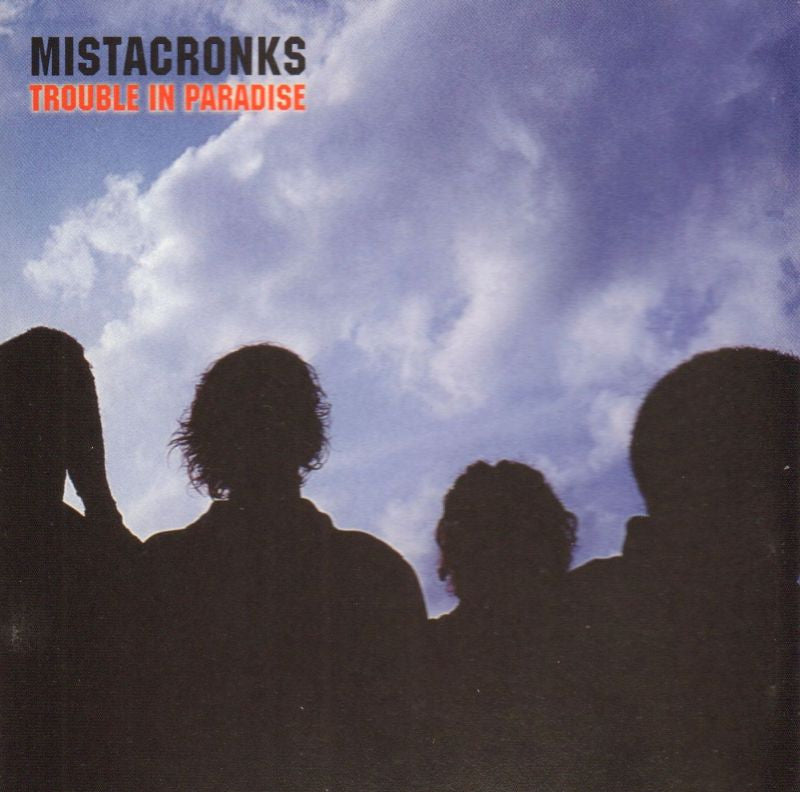 Mistacronks-Trouble In Paradise-CD Album
