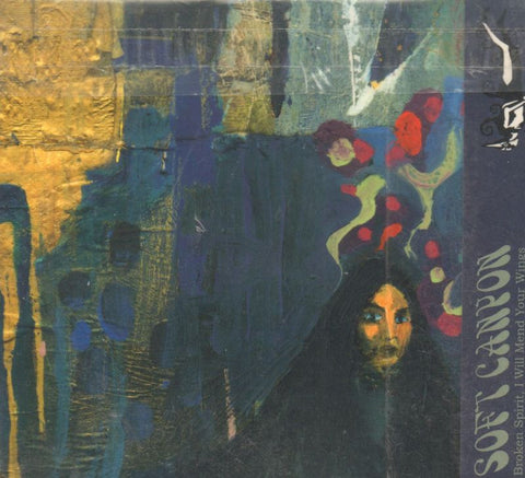 Soft Canyon-Broken Spirit, I Will Mend Your Wings-Alien8-CD Album