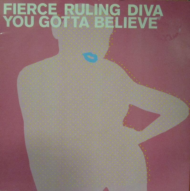 Fierce Ruling Diva-You Gotta Believe-React-12" Vinyl