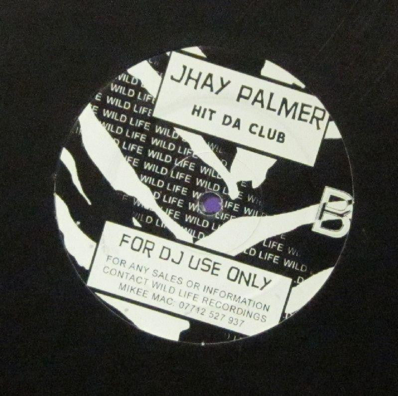 Jhay Palmer-Hit Da Club-Wild Life-12" Vinyl